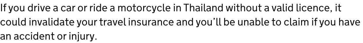 UK government travel advice paragraph about driving or riding in Thailand without a valid licence and travel insurance.